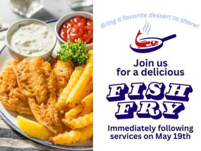 Fish Fry after services on May 19